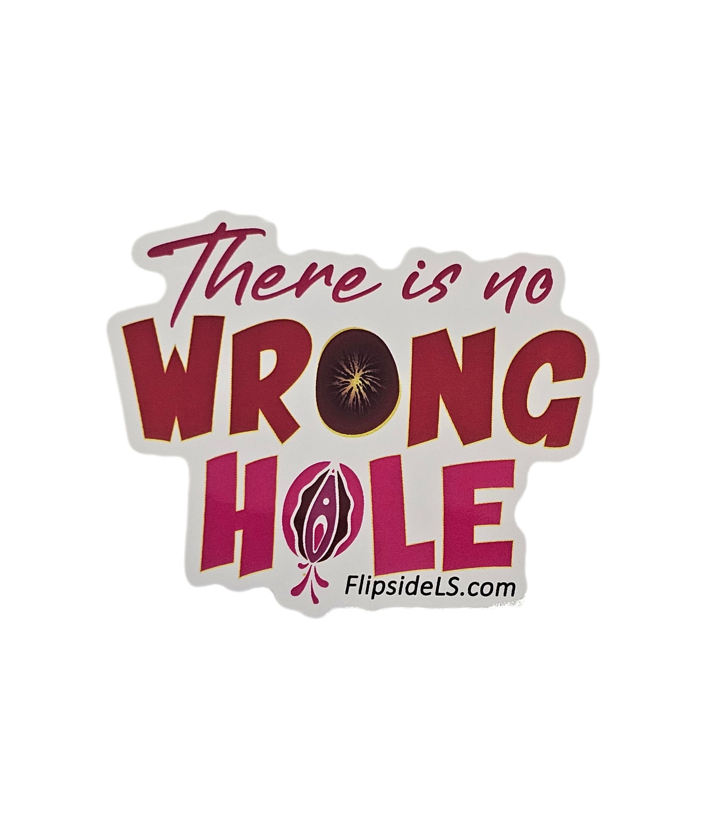 There is no Wrong Hole Sticker