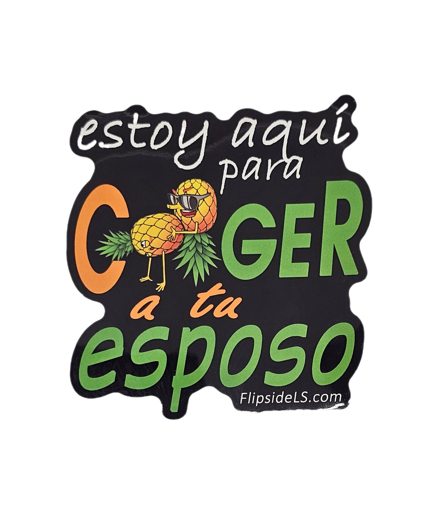 estoy aqui para COGER a tu Esposo Sticker